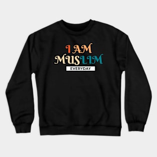 I am Muslim Everyday Crewneck Sweatshirt